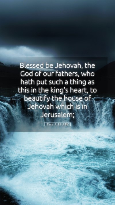 Picture 05 - Ezra 7:27 ASV Mobile Phone Wallpaper - Blessed be Jehovah, the God of our fathers, who - Mobile Bible Verse Wallpaper