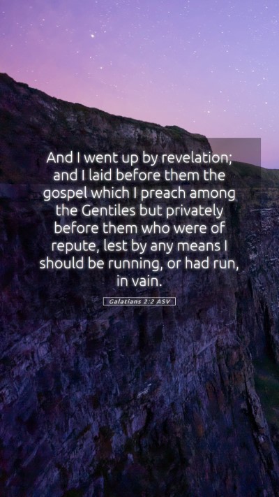 Picture 05 - Galatians 2:2 ASV Mobile Phone Wallpaper - And I went up by revelation; and I laid before - Mobile Bible Verse Wallpaper