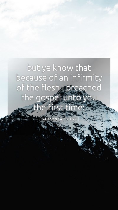 Picture 05 - Galatians 4:13 ASV Mobile Phone Wallpaper - but ye know that because of an infirmity of the - Mobile Bible Verse Wallpaper