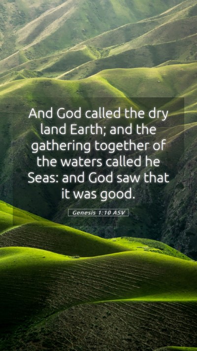 Picture 05 - Genesis 1:10 ASV Mobile Phone Wallpaper - And God called the dry land Earth; and the - Mobile Bible Verse Wallpaper