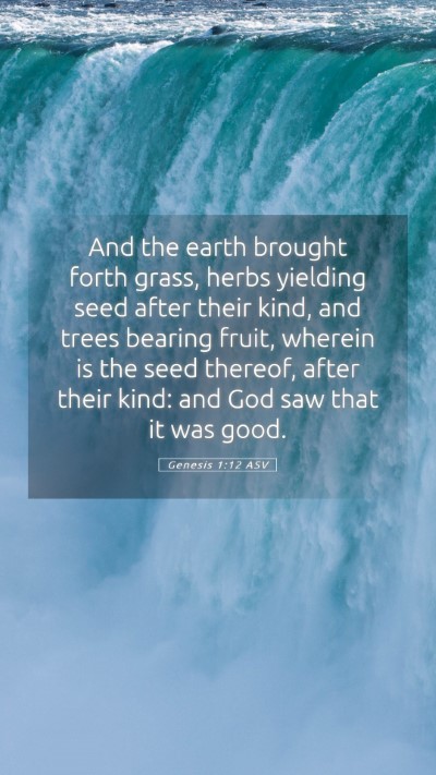 Picture 05 - Genesis 1:12 ASV Mobile Phone Wallpaper - And the earth brought forth grass, herbs yielding - Mobile Bible Verse Wallpaper