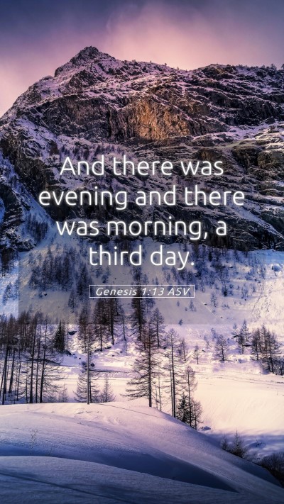 Picture 05 - Genesis 1:13 ASV Mobile Phone Wallpaper - And there was evening and there was morning, a - Mobile Bible Verse Wallpaper