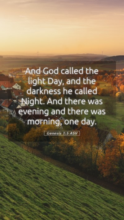 Picture 05 - Genesis 1:5 ASV Mobile Phone Wallpaper - And God called the light Day, and the darkness he - Mobile Bible Verse Wallpaper