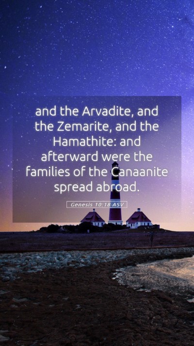 Picture 05 - Genesis 10:18 ASV Mobile Phone Wallpaper - and the Arvadite, and the Zemarite, and the - Mobile Bible Verse Wallpaper