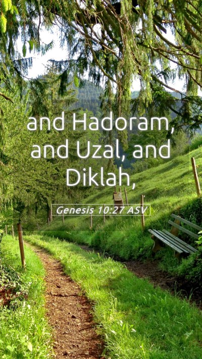 Picture 05 - Genesis 10:27 ASV Mobile Phone Wallpaper - and Hadoram, and Uzal, and - Mobile Bible Verse Wallpaper