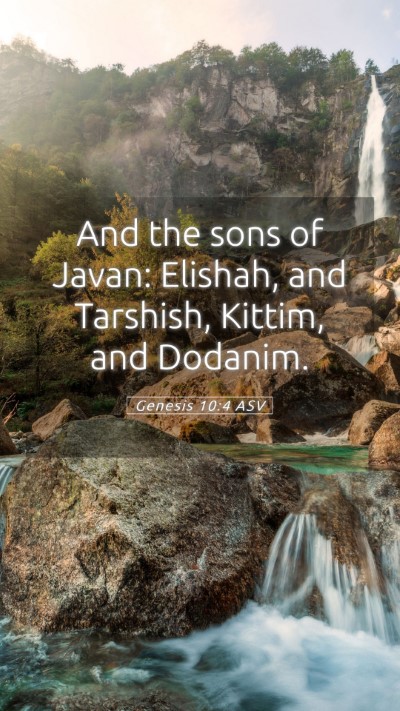 Picture 05 - Genesis 10:4 ASV Mobile Phone Wallpaper - And the sons of Javan: Elishah, and Tarshish, - Mobile Bible Verse Wallpaper
