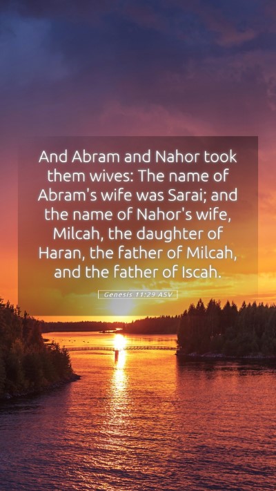 Picture 05 - Genesis 11:29 ASV Mobile Phone Wallpaper - And Abram and Nahor took them wives: The name of - Mobile Bible Verse Wallpaper
