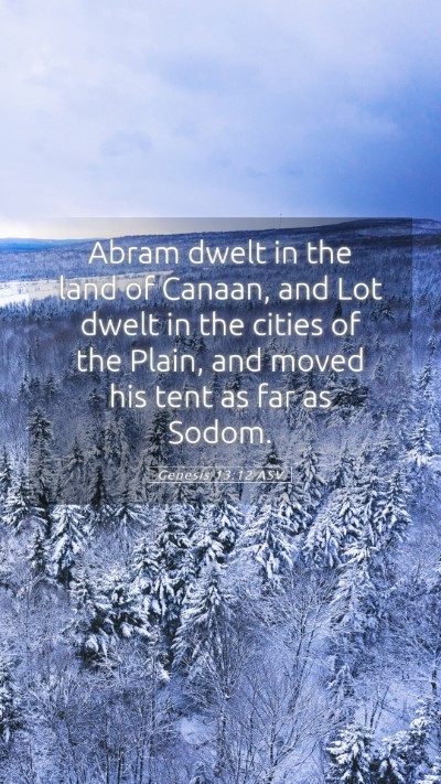 Picture 05 - Genesis 13:12 ASV Mobile Phone Wallpaper - Abram dwelt in the land of Canaan, and Lot dwelt - Mobile Bible Verse Wallpaper
