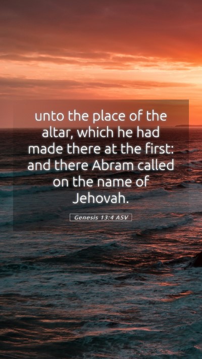 Picture 05 - Genesis 13:4 ASV Mobile Phone Wallpaper - unto the place of the altar, which he had made - Mobile Bible Verse Wallpaper