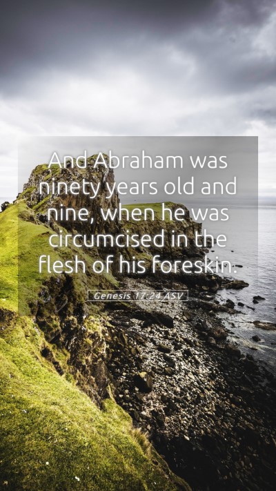 Picture 05 - Genesis 17:24 ASV Mobile Phone Wallpaper - And Abraham was ninety years old and nine, when - Mobile Bible Verse Wallpaper