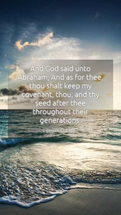 Picture 05 - Genesis 17:9 ASV Mobile Phone Wallpaper - And God said unto Abraham, And as for thee, thou - Mobile Bible Verse Wallpaper