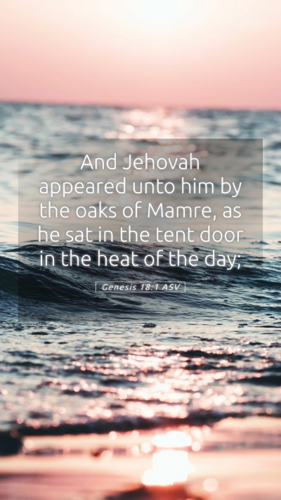 Picture 05 - Genesis 18:1 ASV Mobile Phone Wallpaper - And Jehovah appeared unto him by the oaks of - Mobile Bible Verse Wallpaper