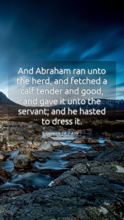 Picture 05 - Genesis 18:7 ASV Mobile Phone Wallpaper - And Abraham ran unto the herd, and fetched a calf - Mobile Bible Verse Wallpaper
