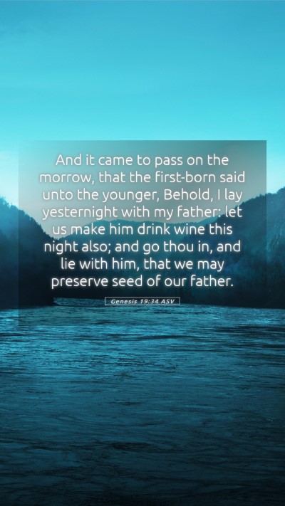 Picture 05 - Genesis 19:34 ASV Mobile Phone Wallpaper - And it came to pass on the morrow, that the - Mobile Bible Verse Wallpaper