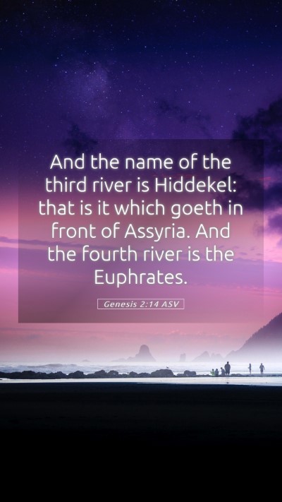 Picture 05 - Genesis 2:14 ASV Mobile Phone Wallpaper - And the name of the third river is Hiddekel: that - Mobile Bible Verse Wallpaper