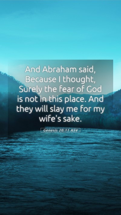 Picture 05 - Genesis 20:11 ASV Mobile Phone Wallpaper - And Abraham said, Because I thought, Surely the - Mobile Bible Verse Wallpaper
