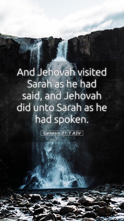 Picture 05 - Genesis 21:1 ASV Mobile Phone Wallpaper - And Jehovah visited Sarah as he had said, and - Mobile Bible Verse Wallpaper