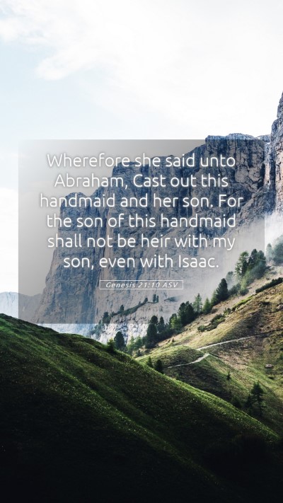 Picture 05 - Genesis 21:10 ASV Mobile Phone Wallpaper - Wherefore she said unto Abraham, Cast out this - Mobile Bible Verse Wallpaper