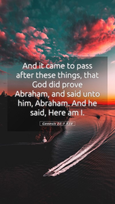 Picture 05 - Genesis 22:1 ASV Mobile Phone Wallpaper - And it came to pass after these things, that God - Mobile Bible Verse Wallpaper