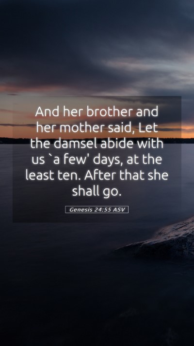 Picture 05 - Genesis 24:55 ASV Mobile Phone Wallpaper - And her brother and her mother said, Let the - Mobile Bible Verse Wallpaper