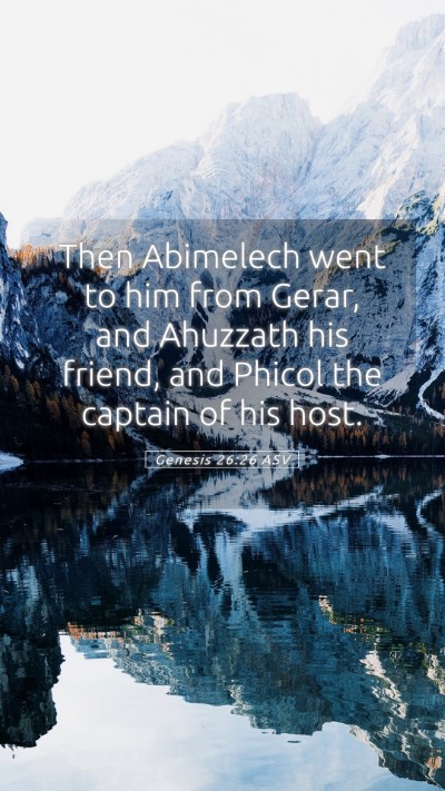 Picture 05 - Genesis 26:26 ASV Mobile Phone Wallpaper - Then Abimelech went to him from Gerar, and - Mobile Bible Verse Wallpaper