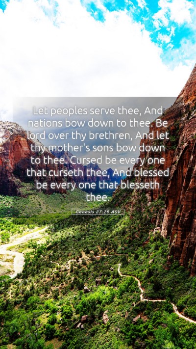 Picture 05 - Genesis 27:29 ASV Mobile Phone Wallpaper - Let peoples serve thee, And nations bow down to - Mobile Bible Verse Wallpaper