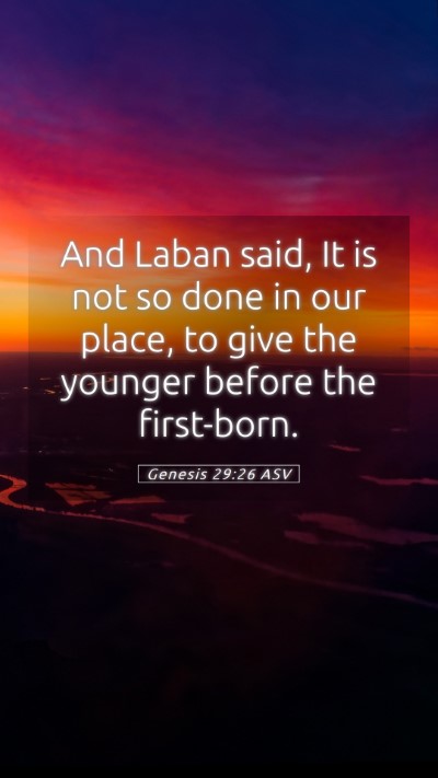 Picture 05 - Genesis 29:26 ASV Mobile Phone Wallpaper - And Laban said, It is not so done in our place, - Mobile Bible Verse Wallpaper