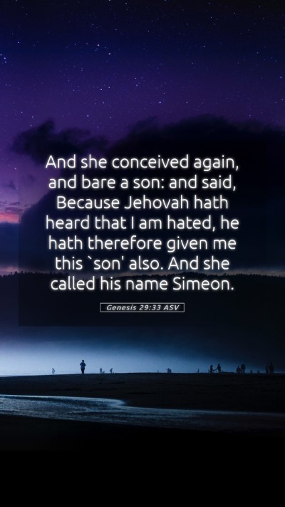 Picture 05 - Genesis 29:33 ASV Mobile Phone Wallpaper - And she conceived again, and bare a son: and - Mobile Bible Verse Wallpaper