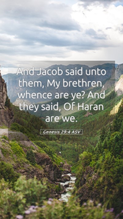 Picture 05 - Genesis 29:4 ASV Mobile Phone Wallpaper - And Jacob said unto them, My brethren, whence are - Mobile Bible Verse Wallpaper