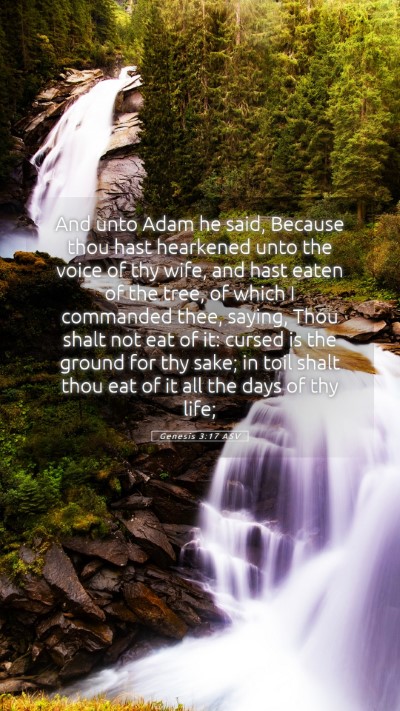 Picture 05 - Genesis 3:17 ASV Mobile Phone Wallpaper - And unto Adam he said, Because thou hast - Mobile Bible Verse Wallpaper