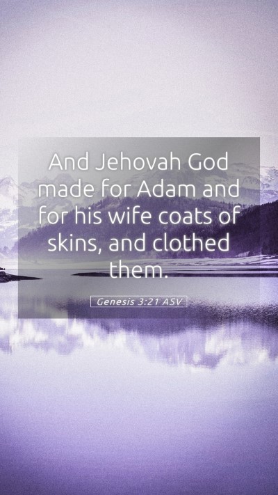 Picture 05 - Genesis 3:21 ASV Mobile Phone Wallpaper - And Jehovah God made for Adam and for his wife - Mobile Bible Verse Wallpaper