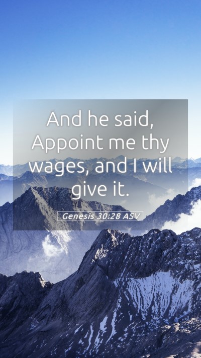 Picture 05 - Genesis 30:28 ASV Mobile Phone Wallpaper - And he said, Appoint me thy wages, and I will - Mobile Bible Verse Wallpaper