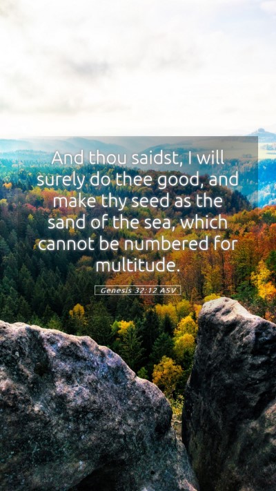 Picture 05 - Genesis 32:12 ASV Mobile Phone Wallpaper - And thou saidst, I will surely do thee good, and - Mobile Bible Verse Wallpaper