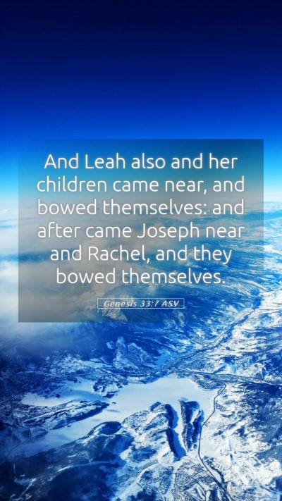 Picture 05 - Genesis 33:7 ASV Mobile Phone Wallpaper - And Leah also and her children came near, and - Mobile Bible Verse Wallpaper