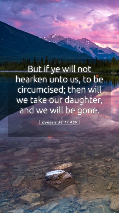 Picture 05 - Genesis 34:17 ASV Mobile Phone Wallpaper - But if ye will not hearken unto us, to be - Mobile Bible Verse Wallpaper