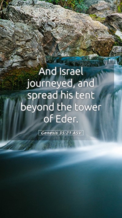 Picture 05 - Genesis 35:21 ASV Mobile Phone Wallpaper - And Israel journeyed, and spread his tent beyond - Mobile Bible Verse Wallpaper