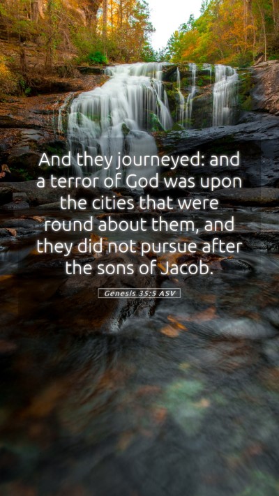 Picture 05 - Genesis 35:5 ASV Mobile Phone Wallpaper - And they journeyed: and a terror of God was upon - Mobile Bible Verse Wallpaper