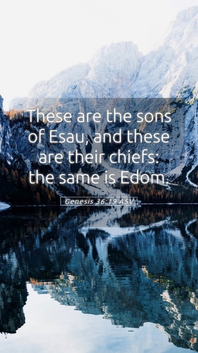 Picture 05 - Genesis 36:19 ASV Mobile Phone Wallpaper - These are the sons of Esau, and these are their - Mobile Bible Verse Wallpaper