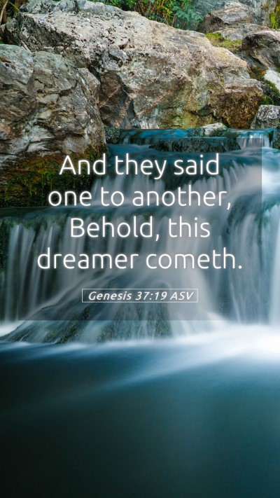 Picture 05 - Genesis 37:19 ASV Mobile Phone Wallpaper - And they said one to another, Behold, this - Mobile Bible Verse Wallpaper