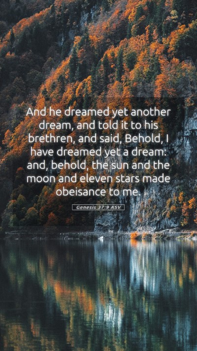 Picture 05 - Genesis 37:9 ASV Mobile Phone Wallpaper - And he dreamed yet another dream, and told it to - Mobile Bible Verse Wallpaper