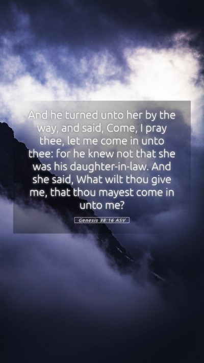 Picture 05 - Genesis 38:16 ASV Mobile Phone Wallpaper - And he turned unto her by the way, and said, - Mobile Bible Verse Wallpaper