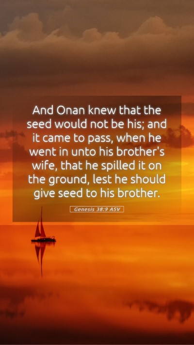 Picture 05 - Genesis 38:9 ASV Mobile Phone Wallpaper - And Onan knew that the seed would not be his; and - Mobile Bible Verse Wallpaper