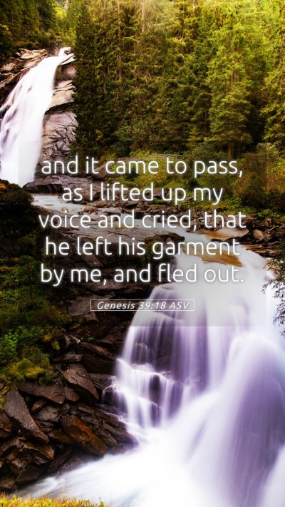 Picture 05 - Genesis 39:18 ASV Mobile Phone Wallpaper - and it came to pass, as I lifted up my voice and - Mobile Bible Verse Wallpaper