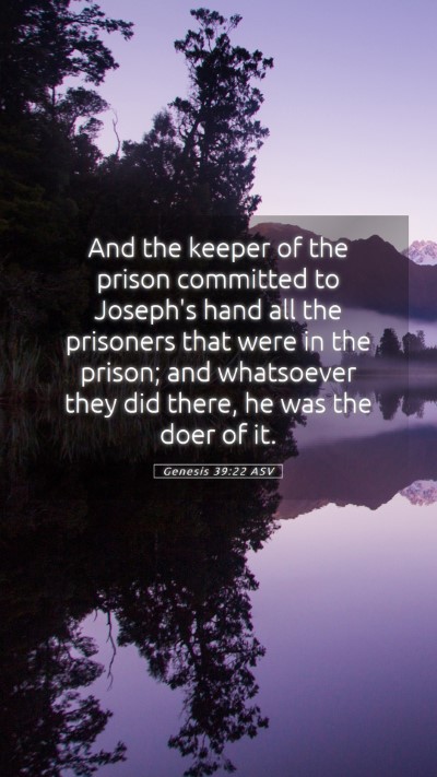 Picture 05 - Genesis 39:22 ASV Mobile Phone Wallpaper - And the keeper of the prison committed to - Mobile Bible Verse Wallpaper