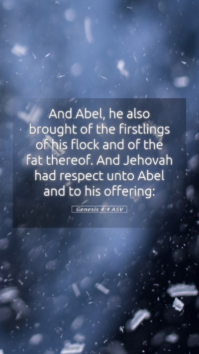 Picture 05 - Genesis 4:4 ASV Mobile Phone Wallpaper - And Abel, he also brought of the firstlings of - Mobile Bible Verse Wallpaper