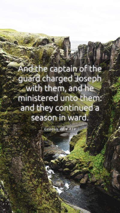 Picture 05 - Genesis 40:4 ASV Mobile Phone Wallpaper - And the captain of the guard charged Joseph with - Mobile Bible Verse Wallpaper