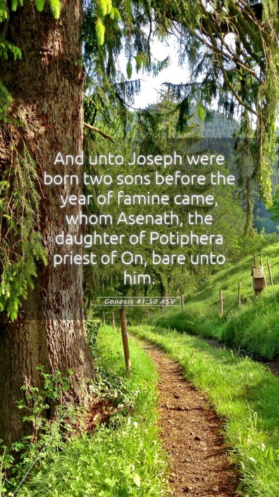 Picture 05 - Genesis 41:50 ASV Mobile Phone Wallpaper - And unto Joseph were born two sons before the - Mobile Bible Verse Wallpaper
