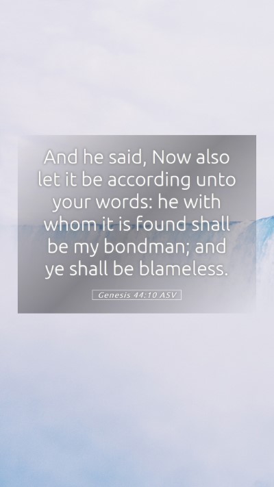 Picture 05 - Genesis 44:10 ASV Mobile Phone Wallpaper - And he said, Now also let it be according unto - Mobile Bible Verse Wallpaper