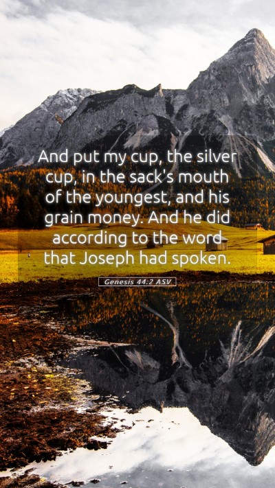 Picture 05 - Genesis 44:2 ASV Mobile Phone Wallpaper - And put my cup, the silver cup, in the sack's - Mobile Bible Verse Wallpaper