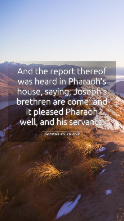 Picture 05 - Genesis 45:16 ASV Mobile Phone Wallpaper - And the report thereof was heard in Pharaoh's - Mobile Bible Verse Wallpaper